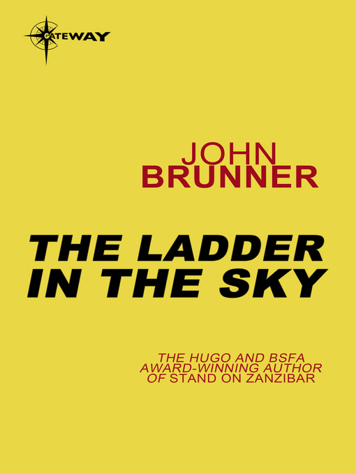Title details for The Ladder in the Sky by John Brunner - Available